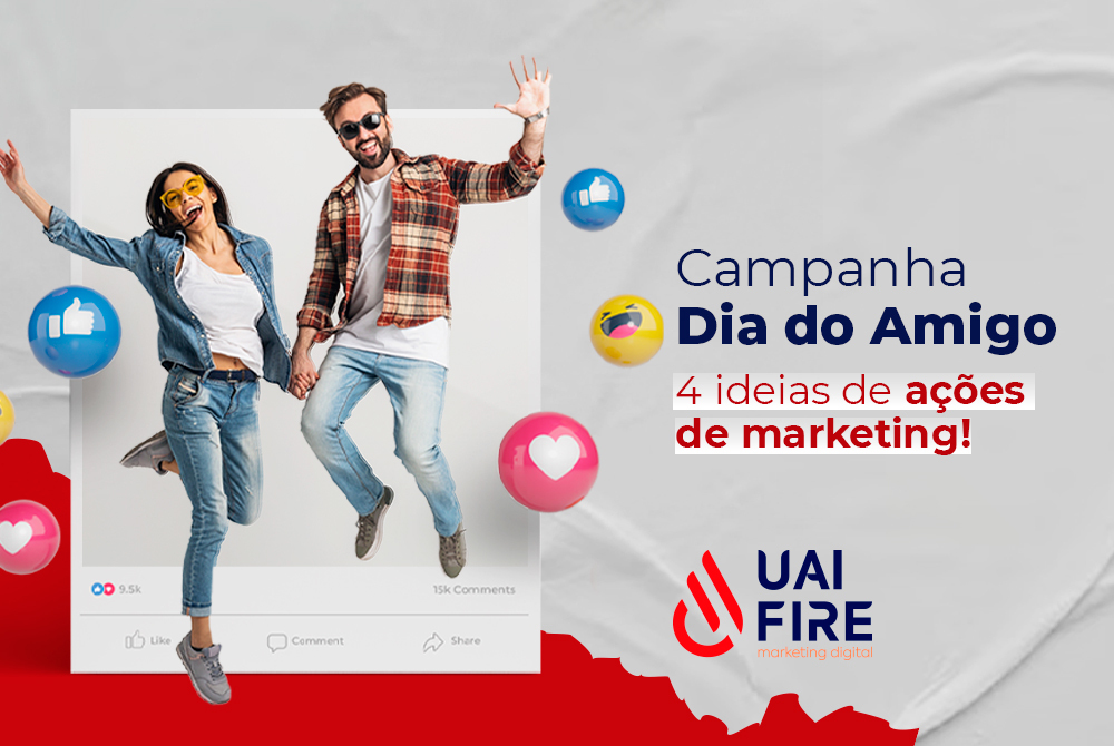 Campanha Dia do Amigo: 4 incríveis ações de marketing!